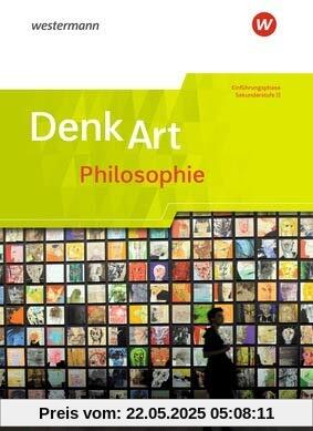 DenkArt - Arbeitsbücher Philosophie für die gymnasiale Oberstufe - Ausgabe Nordrhein-Westfalen u.a., Schülerband Einführungsphase