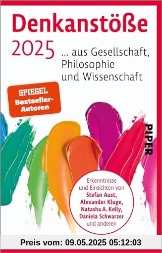 Denkanstöße 2025 (Denkanstöße): ... aus Gesellschaft, Philosophie und Wissenschaft | Große Gedanken in einem Band versammelt: mit Stefan Aust, ... Natasha A. Kelly, Daniela Schwarzer u. v. m.