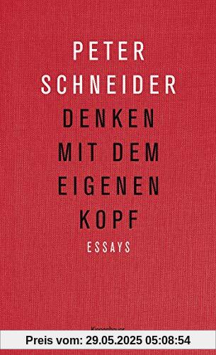Denken mit dem eigenen Kopf: Essays Denken mit dem eigenen Kopf: Essays