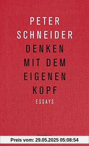 Denken mit dem eigenen Kopf: Essays