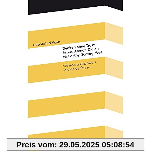 Denken ohne Trost - Arbus, Arendt, Didion, McCarthy, Sontag, Weil (Kleine Kulturwissenschaftliche Bibliothek)