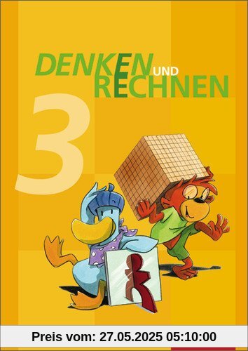 Denken und Rechnen - Ausgabe 2011 für Grundschulen in Hamburg, Bremen, Hessen, Niedersachsen, Nordrhein-Westfalen, Rheinland-Pfalz, Saarland und ... Schülerband 3: Grundschule. Ausgabe 2011