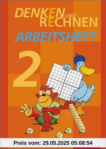 Denken und Rechnen - Ausgabe 2011 für Grundschulen in Hamburg, Bremen, Hessen, Niedersachsen, Nordrhein-Westfalen, Rheinland-Pfalz, Saarland und Schleswig-Holstein: Arbeitsheft 2