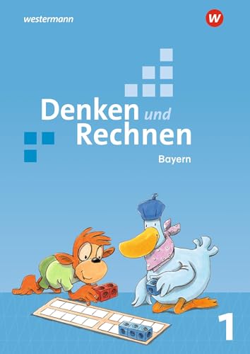 Denken und Rechnen - Ausgabe 2021 für Grundschulen in Bayern: Schulbuch 1 Denken und Rechnen - Ausgabe 2021 für Grundschulen in Bayern: Schulbuch 1