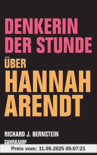 Denkerin der Stunde: Über Hannah Arendt Denkerin der Stunde: Über Hannah Arendt