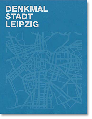 Denkmal – Stadt – Leipzig: 30 Jahre kommunale Denkmalpflege Denkmal – Stadt – Leipzig: 30 Jahre kommunale Denkmalpflege von Passage-Verlag