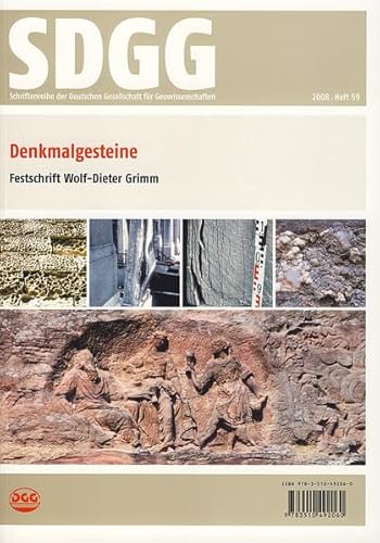 Denkmalgesteine: Festschrift Wolf-Dieter Grimm (Schriftenreihe der Deutschen Gesellschaft für Geowissenschaften) von Schweizerbart'sche, E.