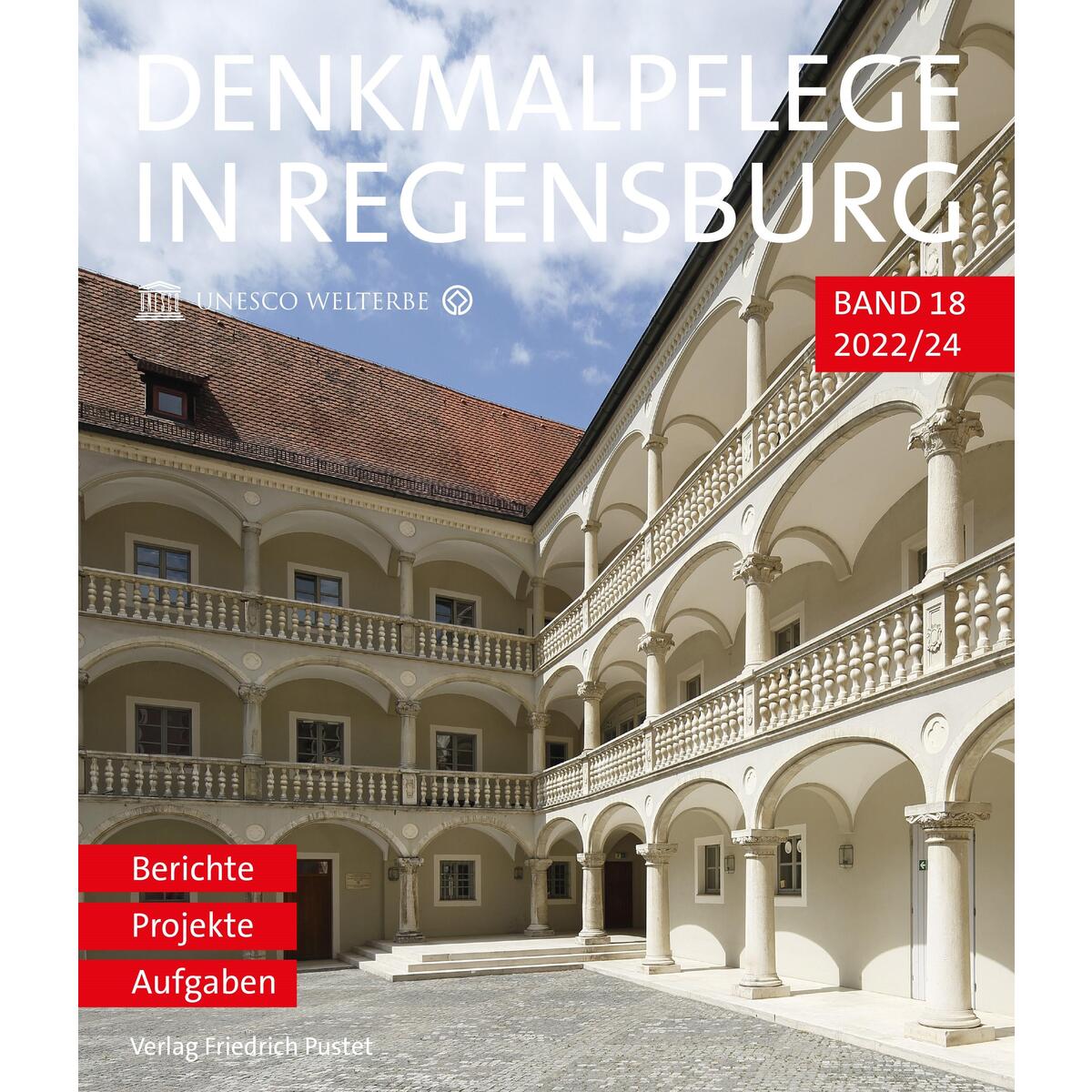 Denkmalpflege in Regensburg 2022-24 Denkmalpflege in Regensburg 2022-24 von Pustet, Friedrich GmbH