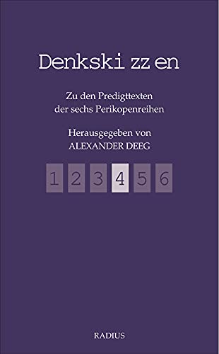 Denkskizzen Band 4: Zu den Predigttexten der vierten Perikopenreihen: Zu den Predigttexten der sechs Perikopenreihen von Radius-Verlag GmbH