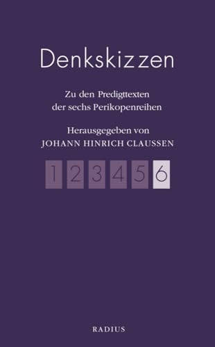 Denkskizzen 6: Zur sechsten Perikopenreihe