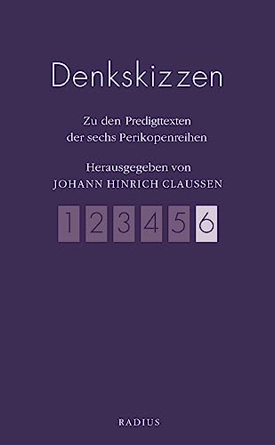 Denkskizzen 6: Zur sechsten Perikopenreihe