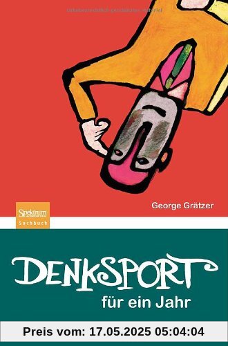Denksport für ein Jahr: 140 mathematische Rätsel aus dem Alltag