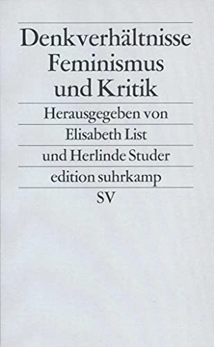 Denkverhältnisse: Feminismus und Kritik (edition suhrkamp) von Suhrkamp Verlag