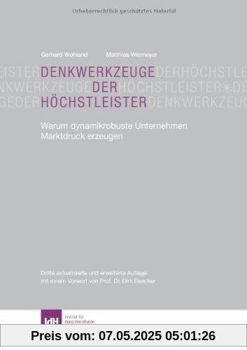 Denkwerkzeuge der Höchstleister: Warum dynamikrobuste Unternehmen Marktdruck erzeugen Denkwerkzeuge der Höchstleister: Warum dynamikrobuste Unternehmen Marktdruck erzeugen
