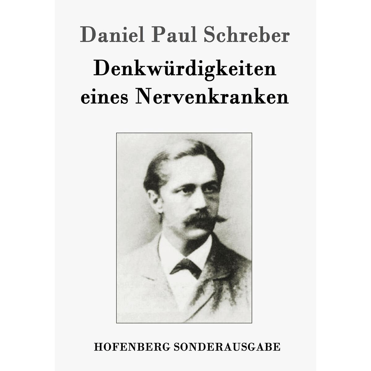 Denkwürdigkeiten eines Nervenkranken von Hofenberg