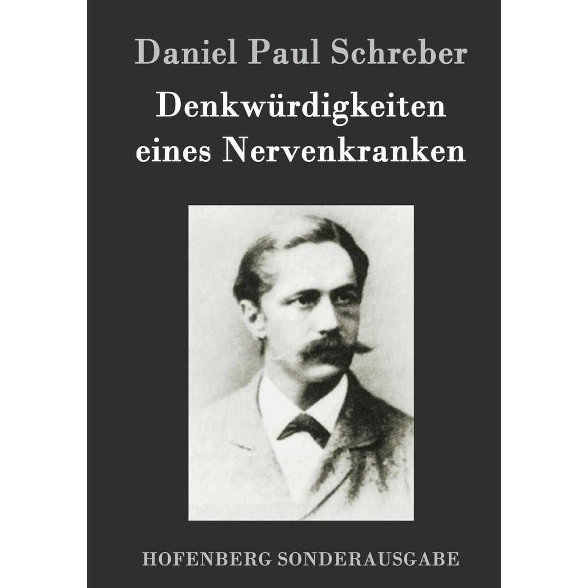 Denkwürdigkeiten eines Nervenkranken von Hofenberg