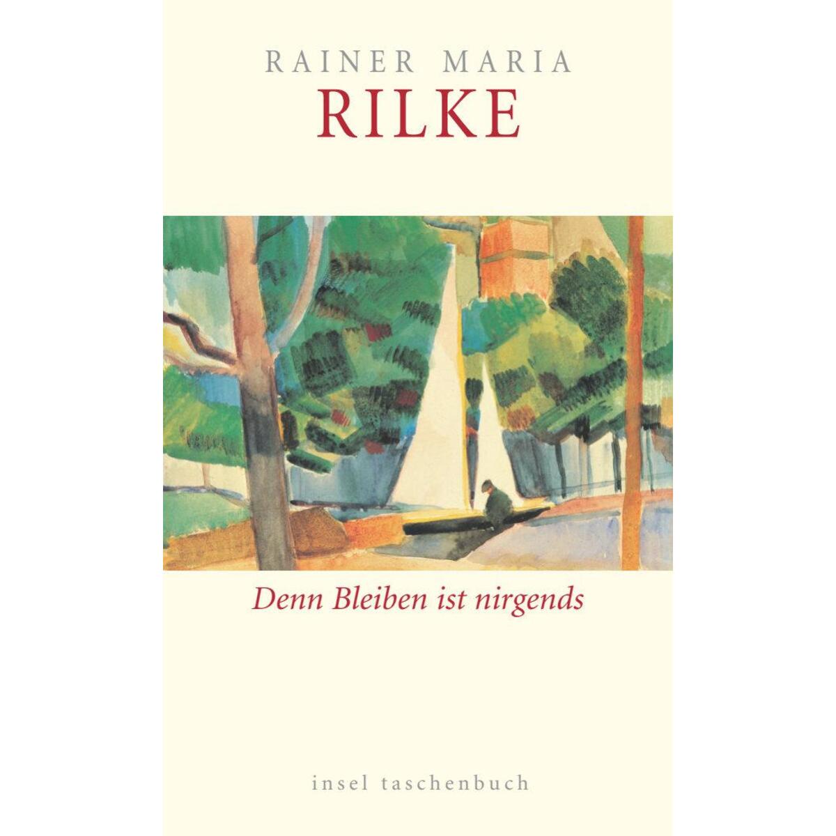 Denn Bleiben ist nirgends von Insel Verlag