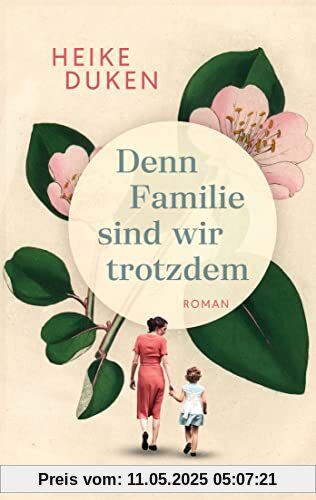 Denn Familie sind wir trotzdem: Roman Denn Familie sind wir trotzdem: Roman