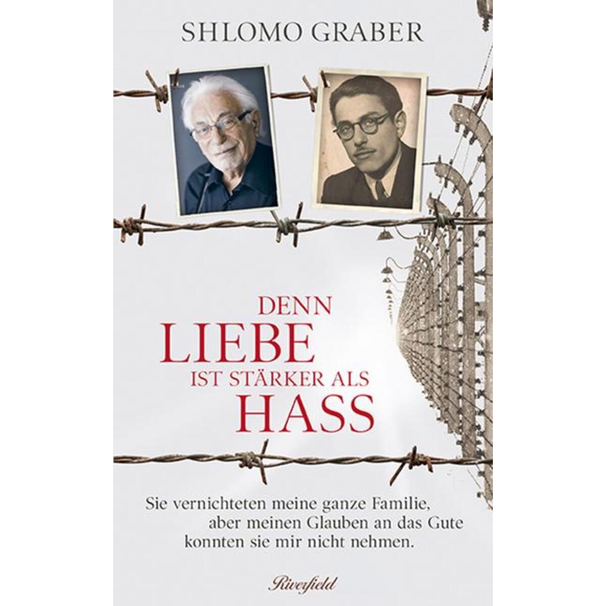 Denn Liebe ist stärker als Hass von Riverfield Verlag GmbH