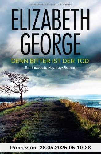 Denn bitter ist der Tod: Ein Inspector-Lynley-Roman Denn bitter ist der Tod: Ein Inspector-Lynley-Roman