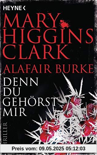 Denn du gehörst mir: Thriller (Laurie-Moran-Serie, Band 6)