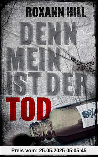 Denn mein ist der Tod: Thriller (Steinbach und Wagner, Band 10)