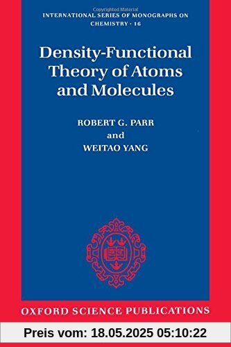 Density-Functional Theory of Atoms and Molecules (International Series of Monographs on Chemistry)