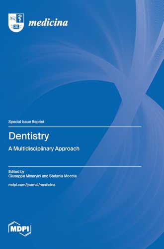 Dentistry: A Multidisciplinary Approach von MDPI AG