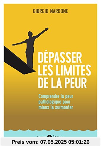 Dépasser les limites de la peur (Psychothérapie)