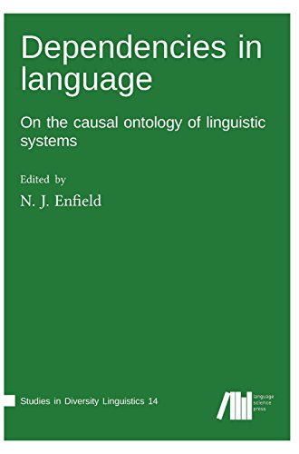 Dependencies in language: On the causal ontology of linguistic systems (Studies in Diversity Linguistics)
