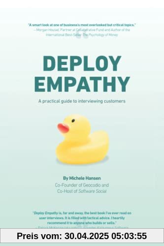 Deploy Empathy: A practical guide to interviewing customers