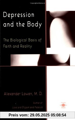 Depression and the Body: The Biological Basis of Faith and Reality (Compass)