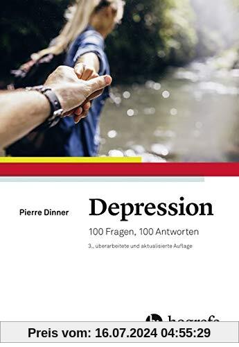 Depression: 100 Fragen, 100 Antworten. Hintergründe, Erscheinung, Therapie