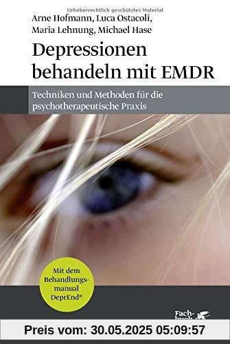 Depressionen behandeln mit EMDR: Techniken und Methoden für die psychotherapeutische Praxis