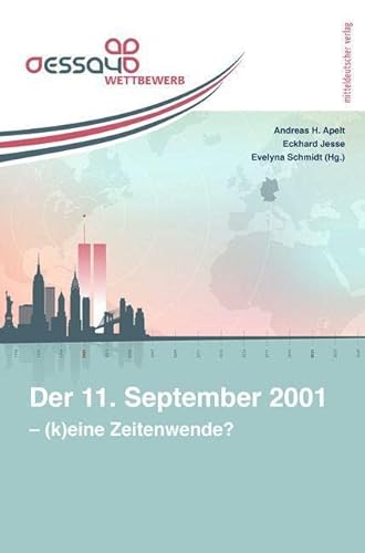 Der 11. September 2001 – (K)eine Zeitenwende?: Studentischer Essaywettbewerb von Mitteldeutscher Verlag