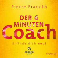 Der 6 Minuten Coach - Erfinde dich neu (MP3-Download) von Arkana