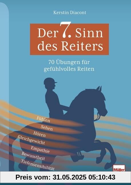 Der 7. Sinn des Reiters: 70 Übungen für gefühlvolles Reiten