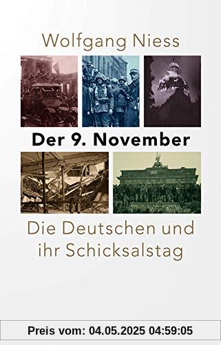 Der 9. November: Die Deutschen und ihr Schicksalstag