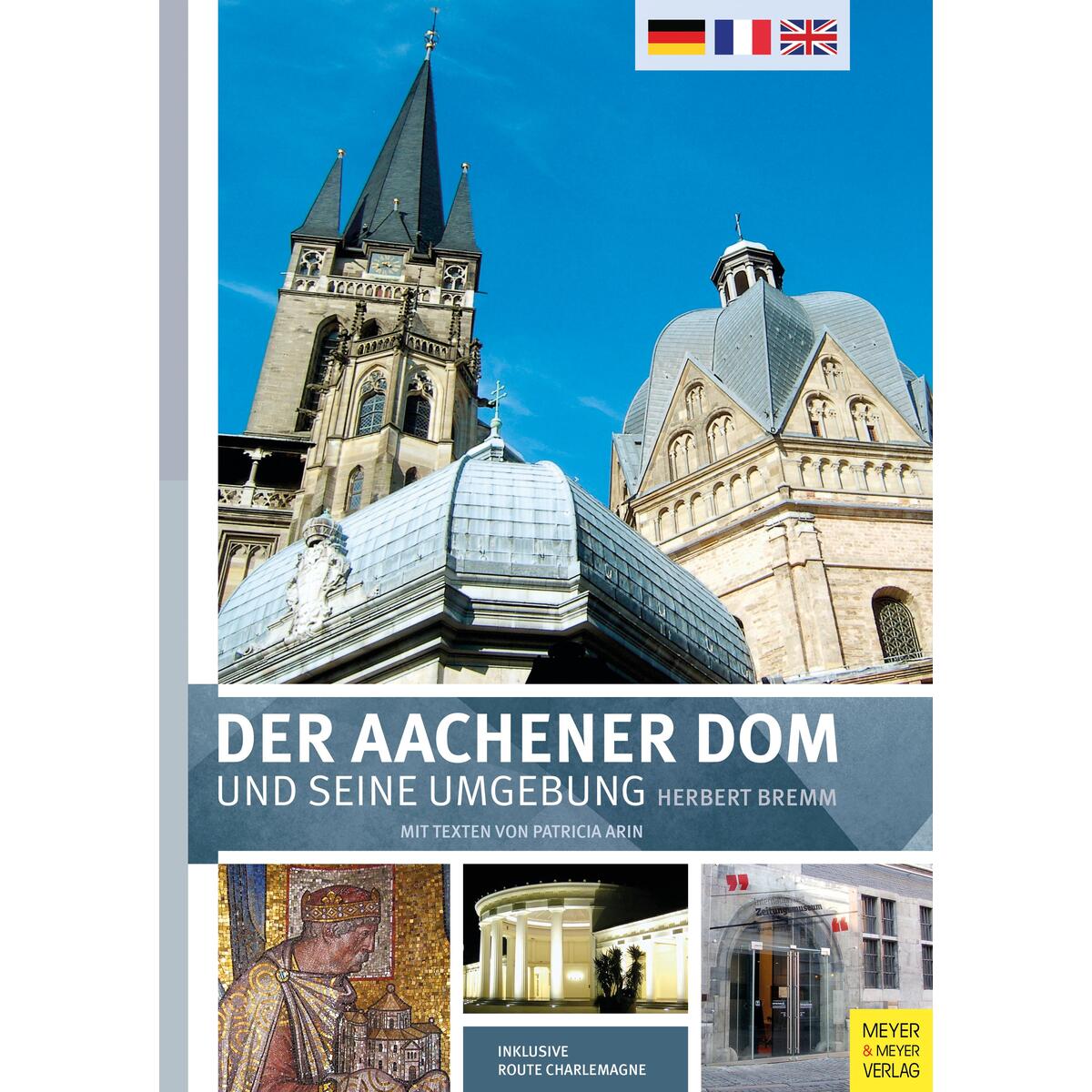 Der Aachener Dom und seine Umgebung von Meyer + Meyer Fachverlag