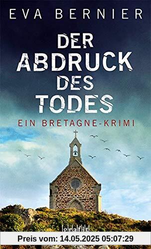 Der Abdruck des Todes: Ein Bretagne-Krimi (Robert Le Clech)