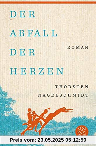 Der Abfall der Herzen: Roman