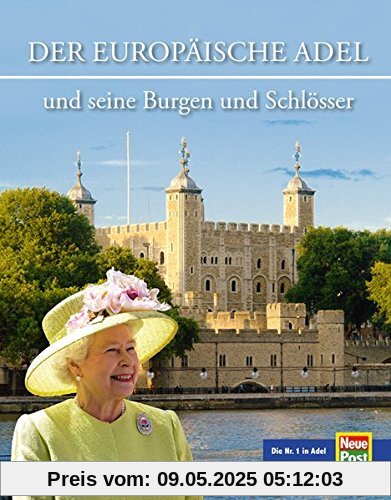 Der Adel und seine Burgen und Schlösser in Europa