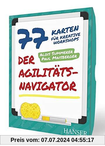 Der Agilitäts-Navigator: 77 Karten für kreative Workshops