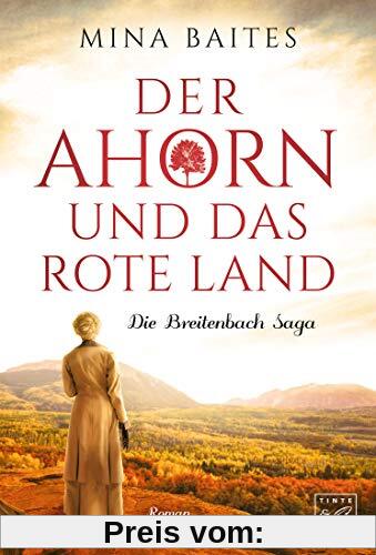 Der Ahorn und das rote Land (Die Breitenbach Saga, Band 3)