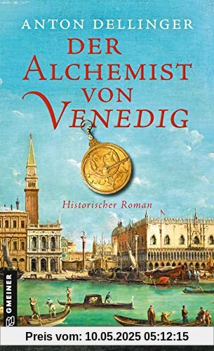 Der Alchemist von Venedig: Historischer Roman (Baumeister Fabrizio Mansani)