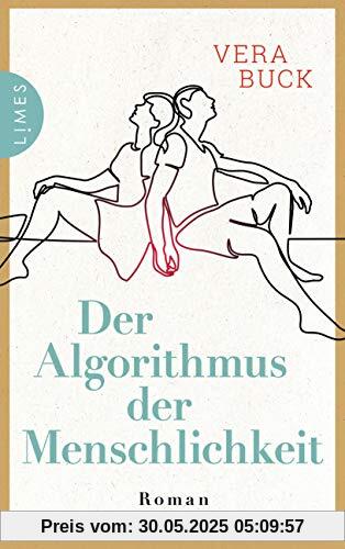 Der Algorithmus der Menschlichkeit: Roman