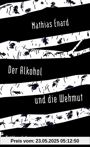 Der Alkohol und die Wehmut
