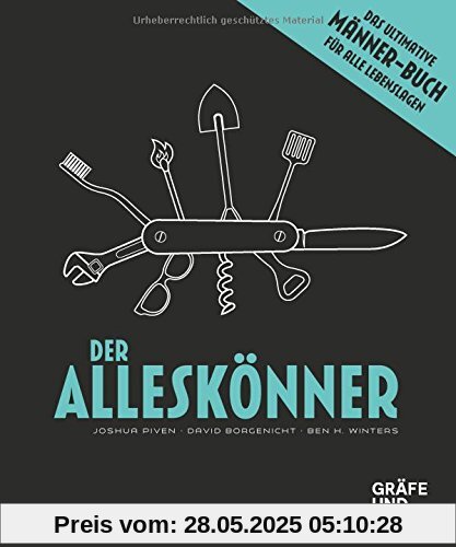 Der Alleskönner: Das ultimative Männer-Buch für alle Lebenslagen (Gräfe und Unzer Einzeltitel)