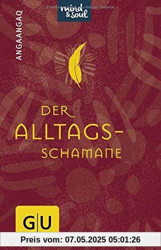Der Alltagsschamane (GU Das Handtaschenbuch)