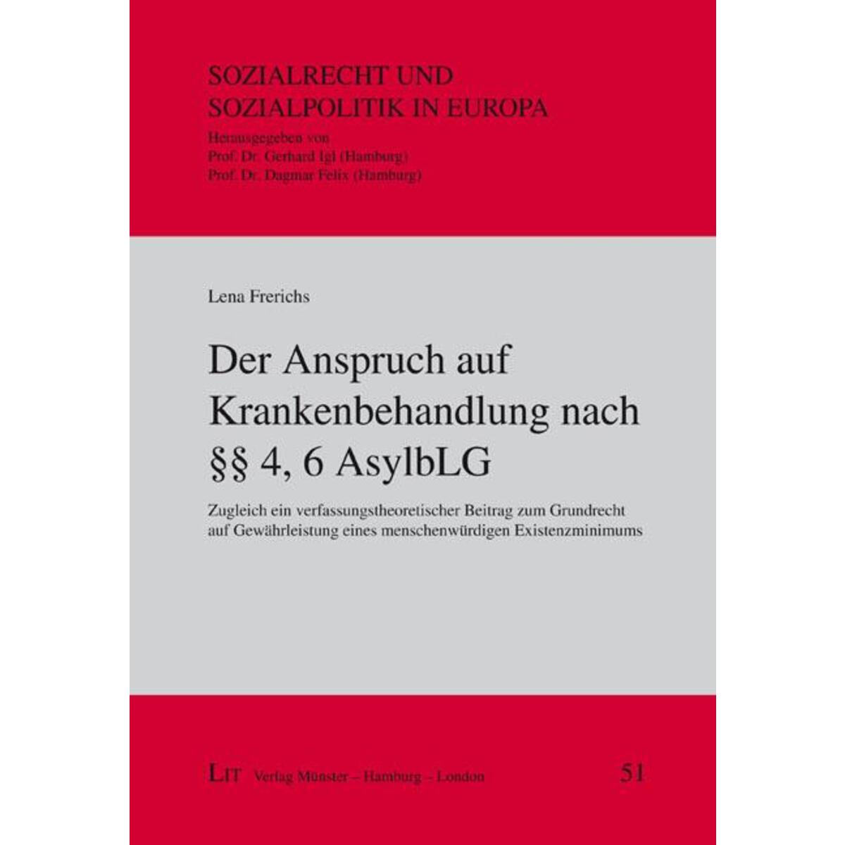 Der Anspruch auf Krankenbehandlung nach §§ 4, 6 AsylbLG Der Anspruch auf Krankenbehandlung nach §§ 4, 6 AsylbLG von Lit Verlag